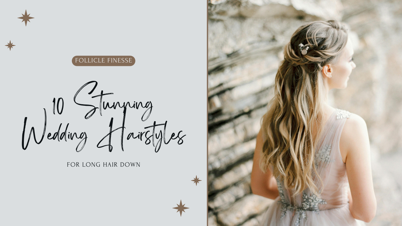 10 Stunning Wedding Hairstyles for Long Hair Down, hairstyles 2025, hairstyles